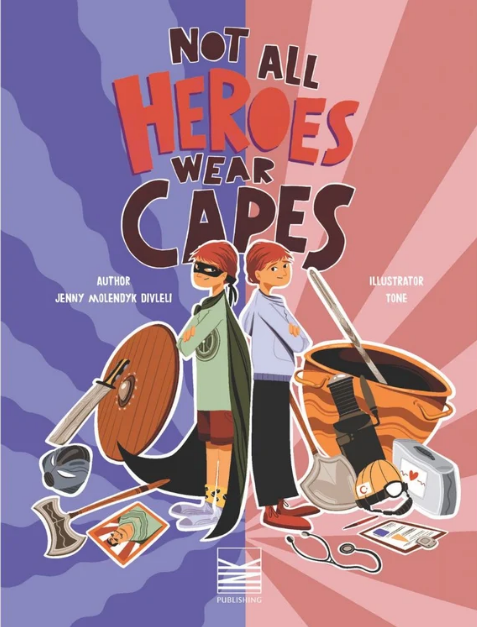 Not All Heroes Wear Capes (Award-Winning Author)